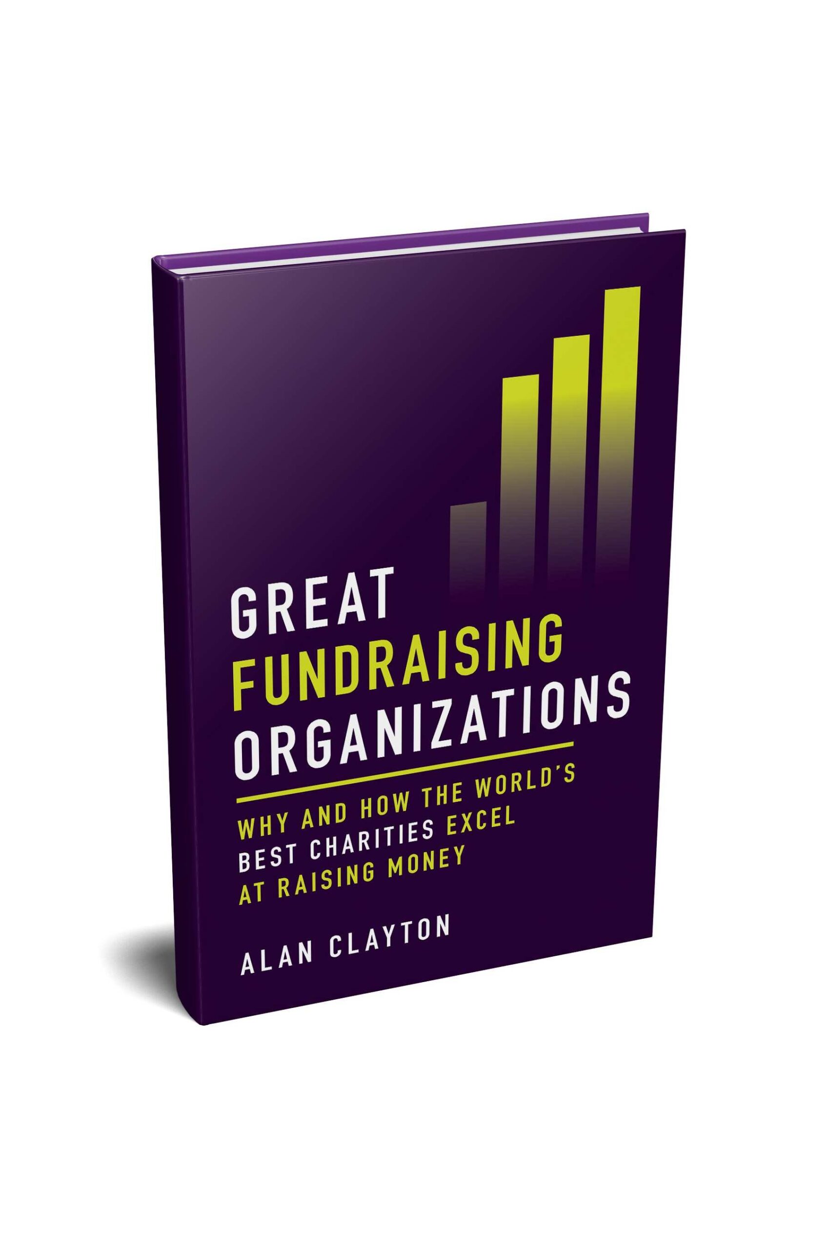 Great Fundraising Organizations book, by Alan Clayton