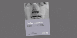 Caring Too Much - front cover of Rogare report by Michelle Reynolds